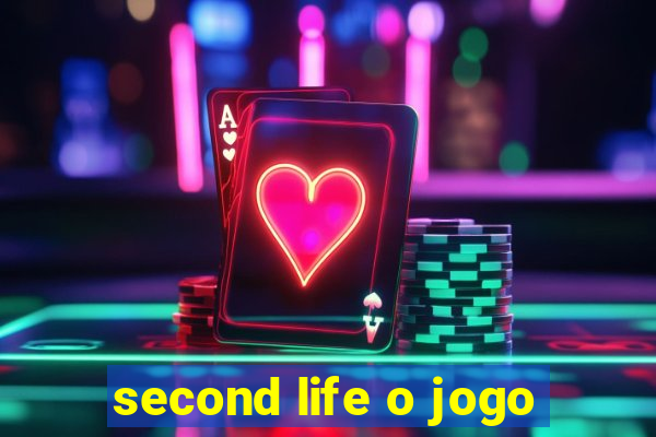 second life o jogo
